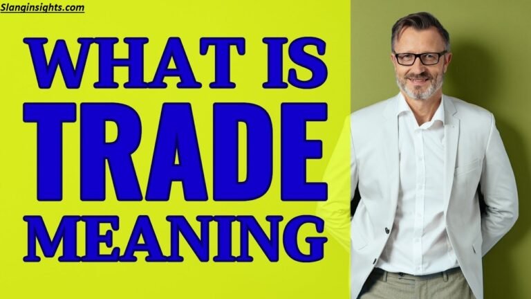 Trade Meaning Slang Everything You Need to Know