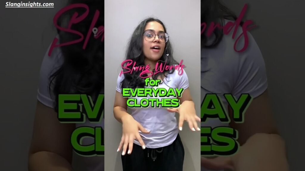 Slang for Clothes How to Talk Fashion Like a True Trendsetter
