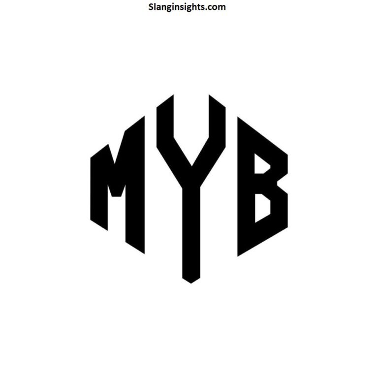 MYB Slang Meaning Examples, Origins, and Popular Internet Usage