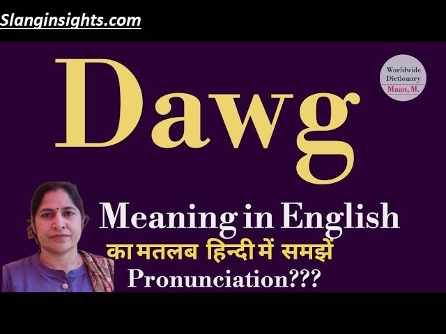 Dawgs Definition The Slang Term Everyone’s Using (But Do You Know It?)