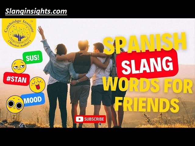 Slang for Friends Around the World 30 Terms That’ll Surprise You