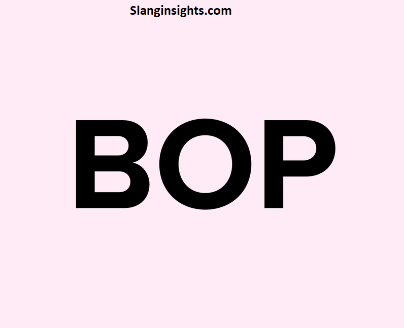 What Is a Bop in Slang? Examples, History, and Popular Usage